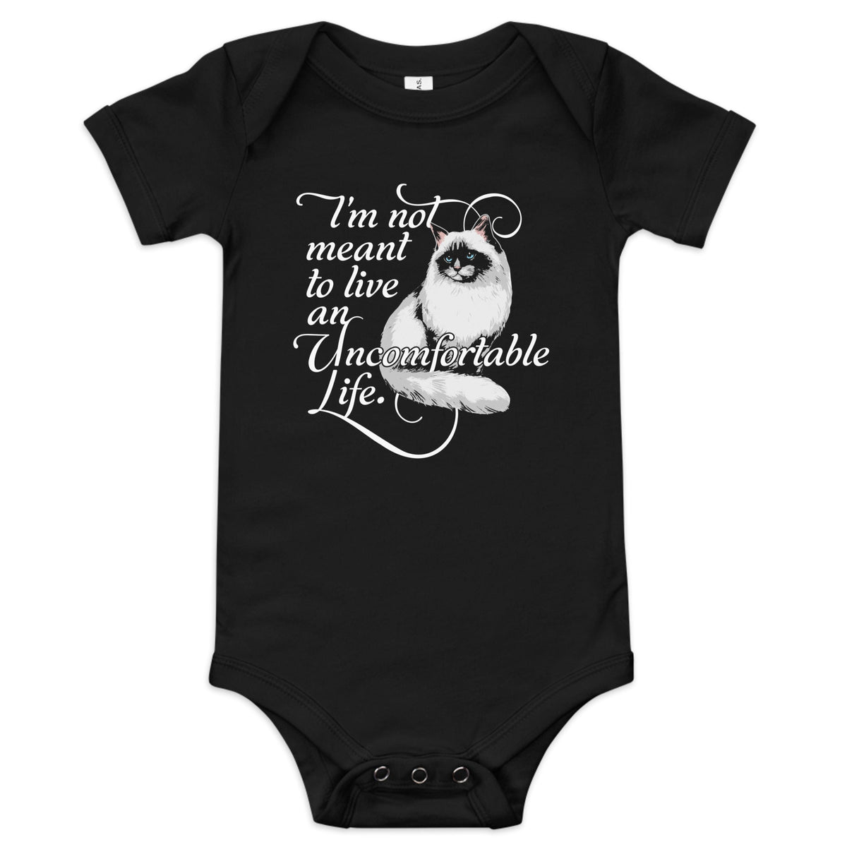I'm Not Meant To Live An Uncomfortable Life Kid's Onesie