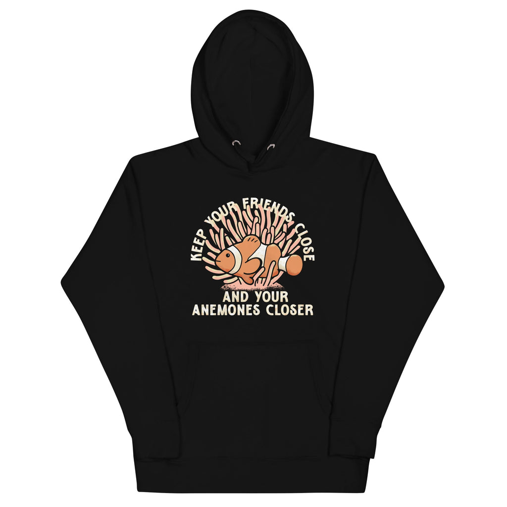 Keep Your Friends Close And Anemones Closer Unisex Hoodie product image 2