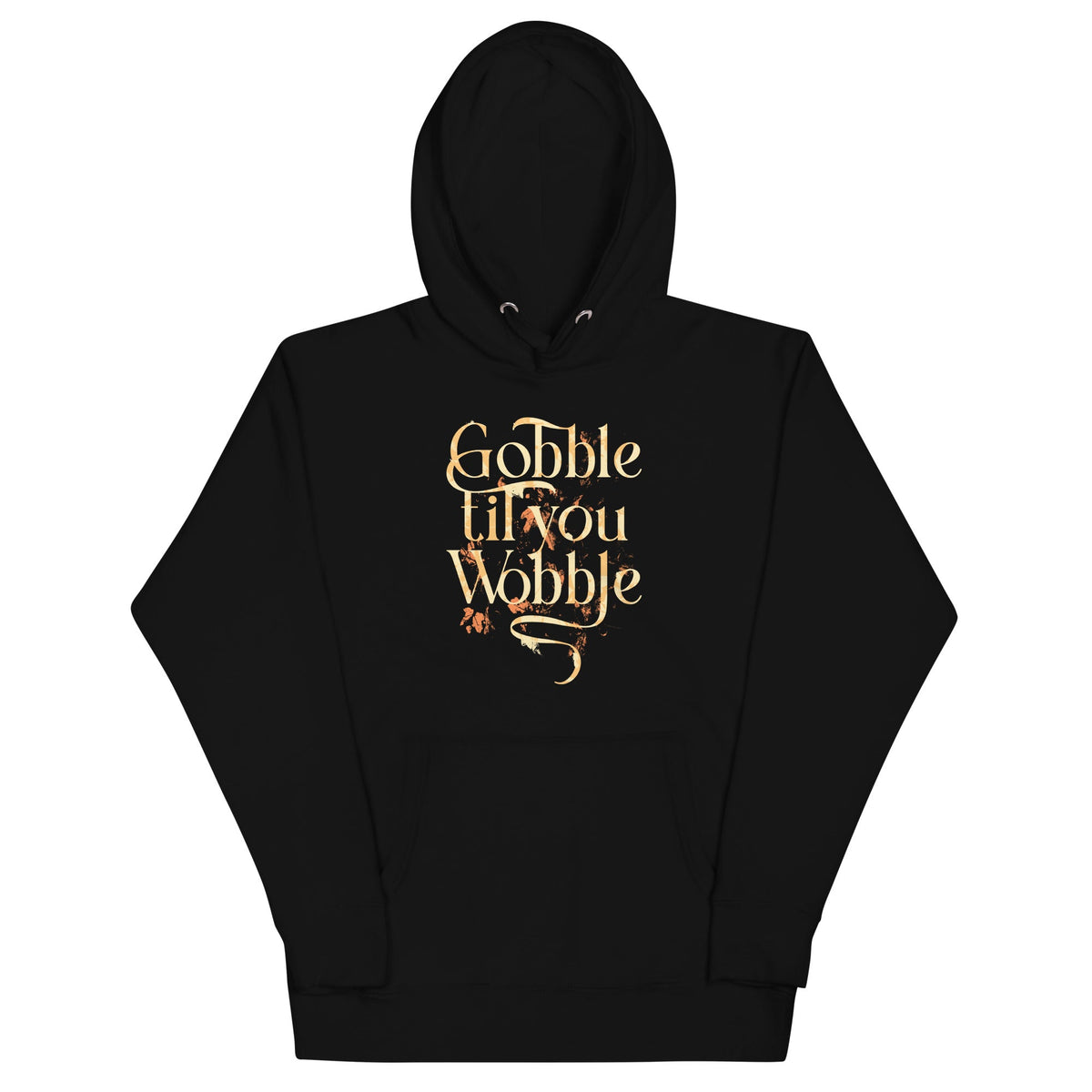 Gobble Til You Wobble Unisex Hoodie product image 2