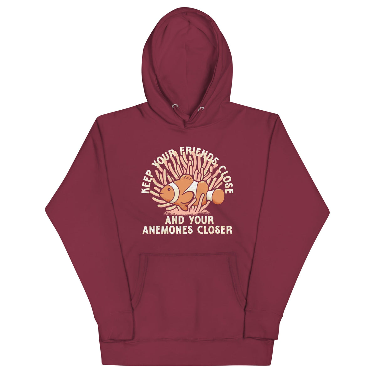 Keep Your Friends Close And Anemones Closer Unisex Hoodie product image 3