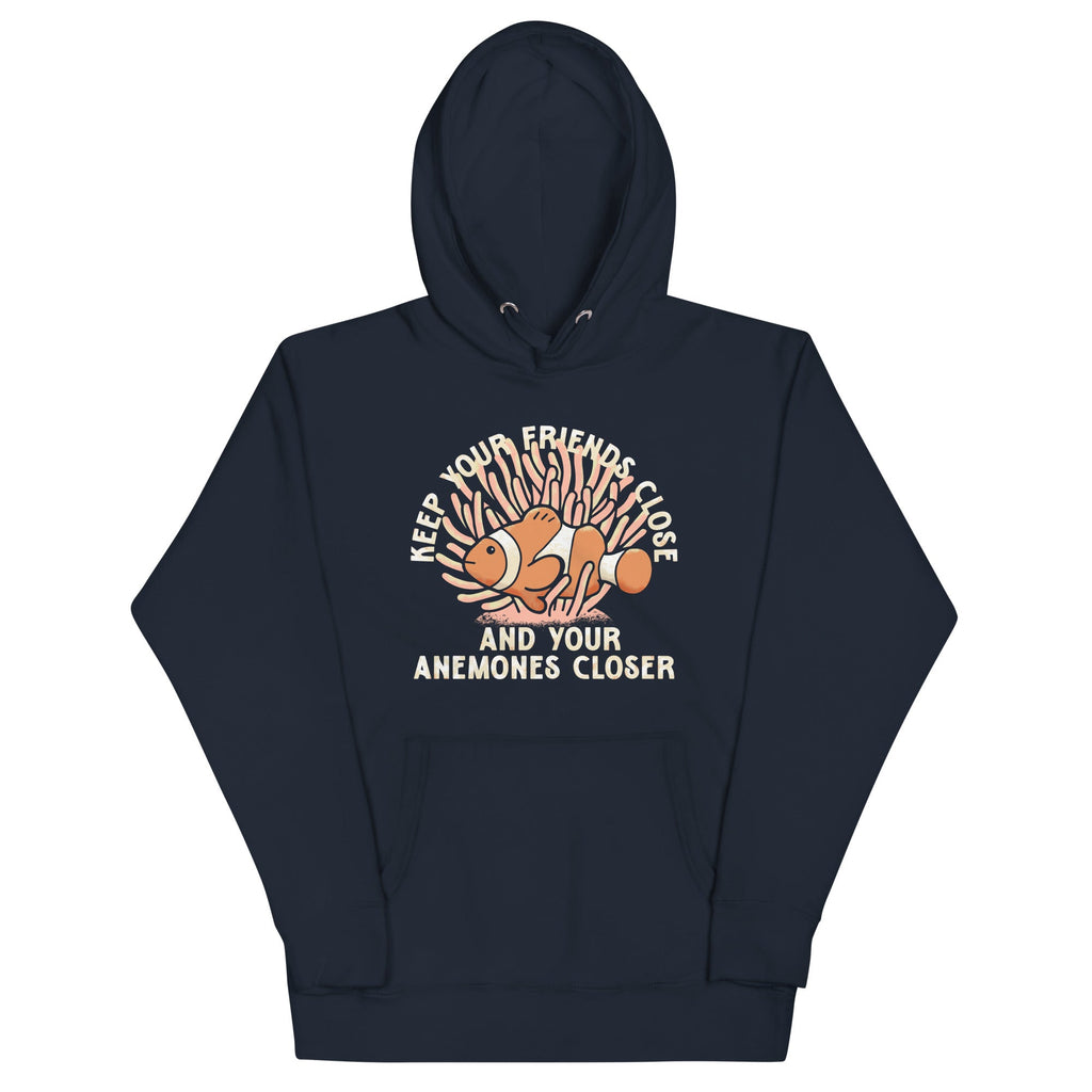 Keep Your Friends Close And Anemones Closer Unisex Hoodie product image 1