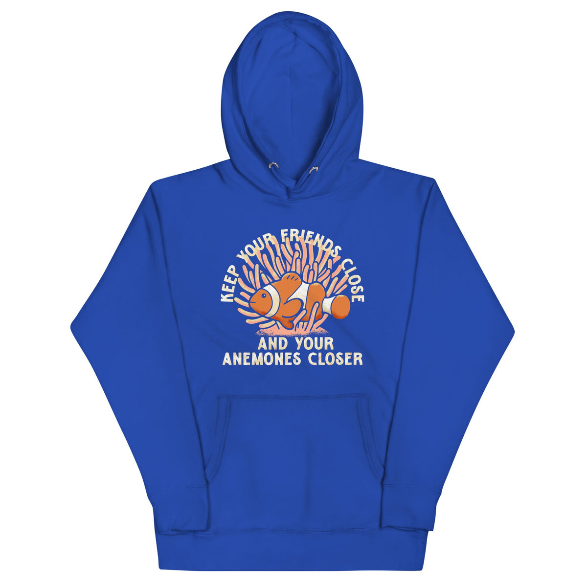 Keep Your Friends Close And Anemones Closer Unisex Hoodie product image 4