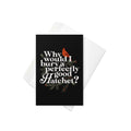 Why Would I Bury A Perfectly Good Hatchet? Greeting Card