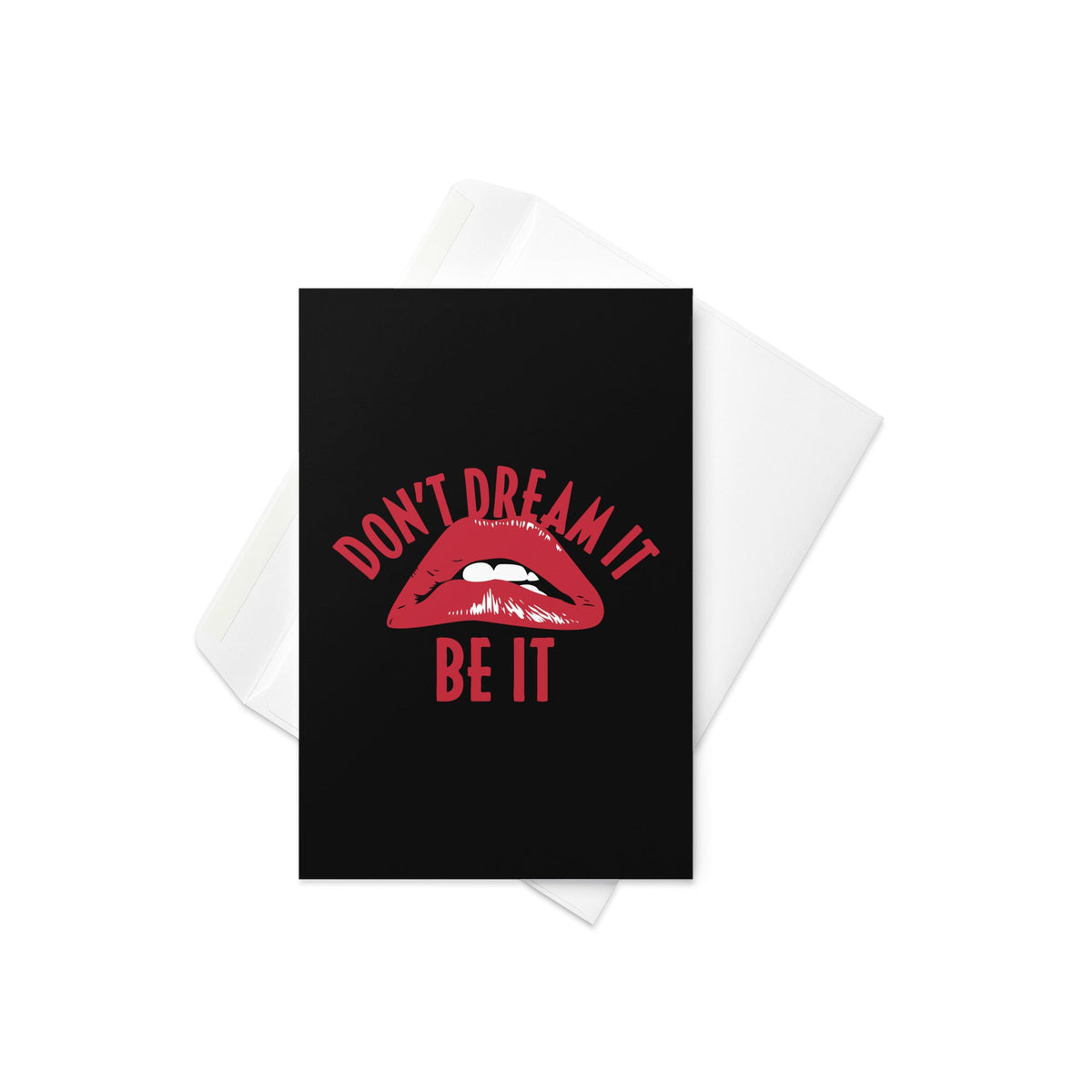 Don't Dream It Be It Greeting Card