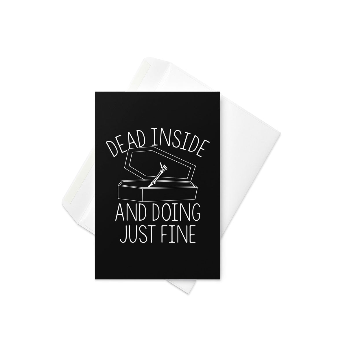 Dead Inside And Doing Fine Greeting Card