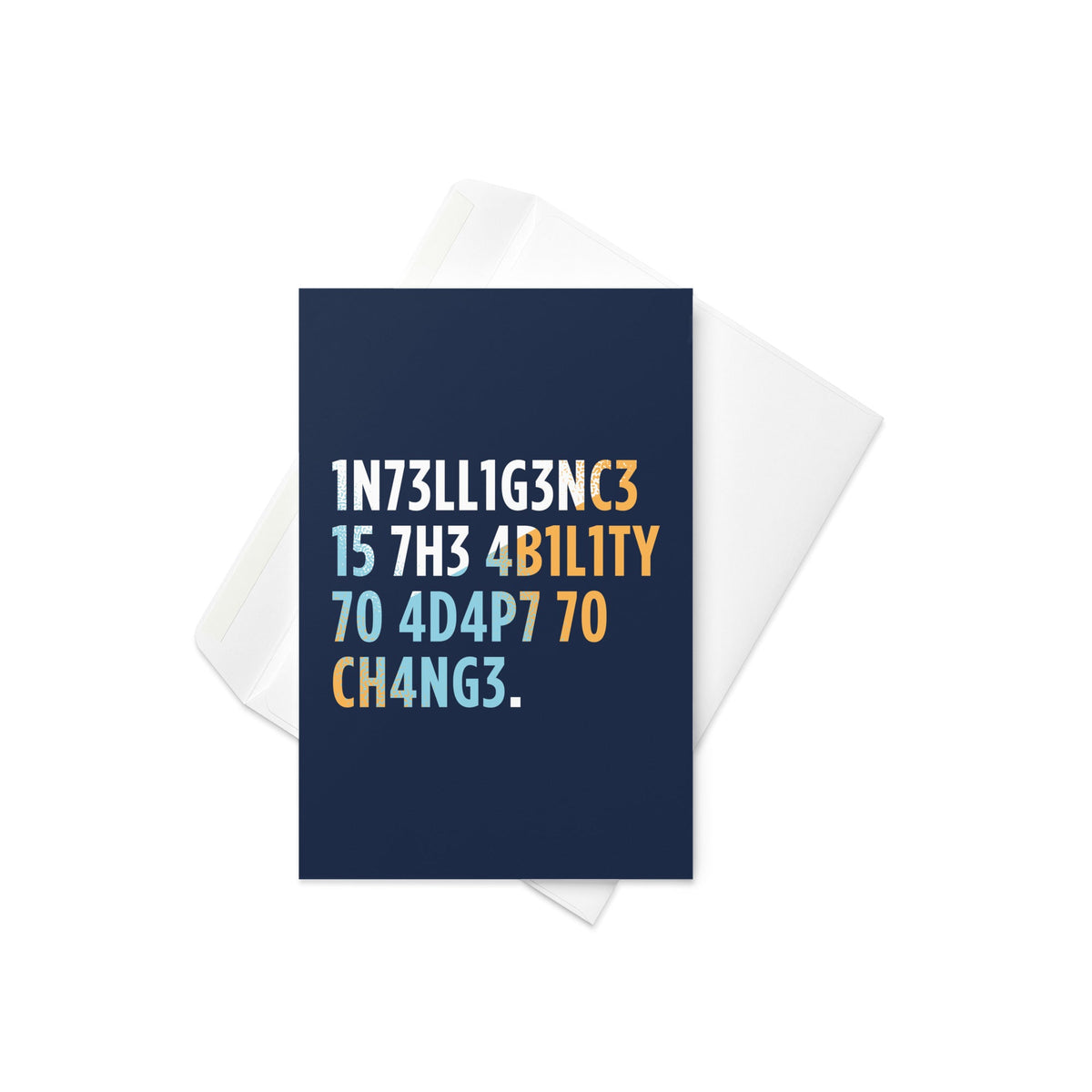 Intelligence is The Ability To Adapt Greeting Card