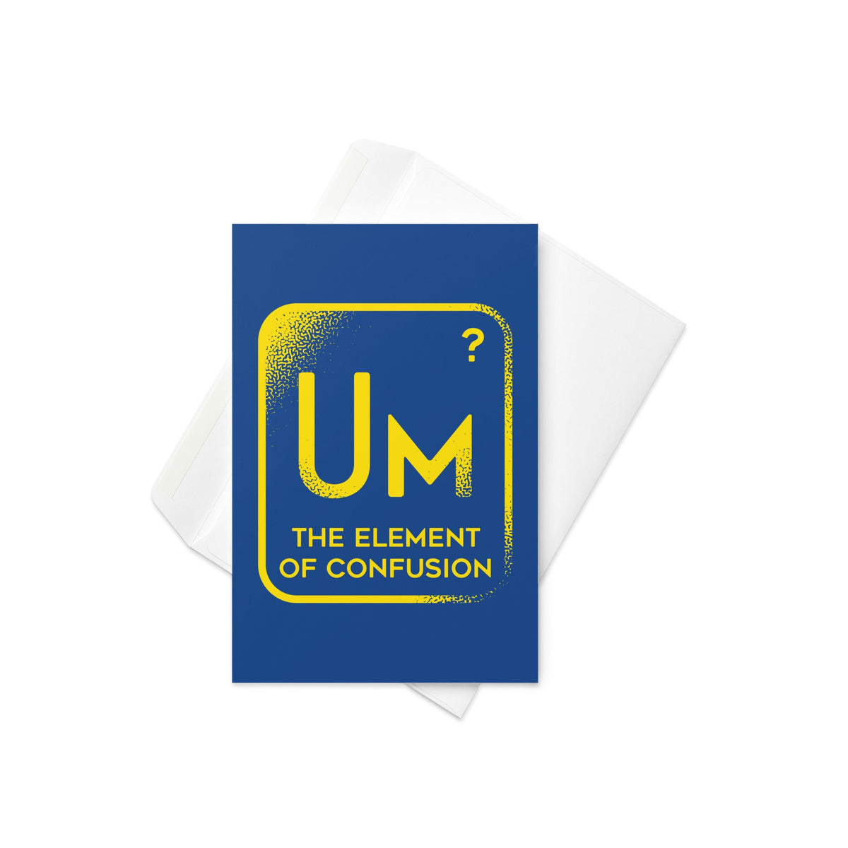 The Element Of Confusion Greeting Card