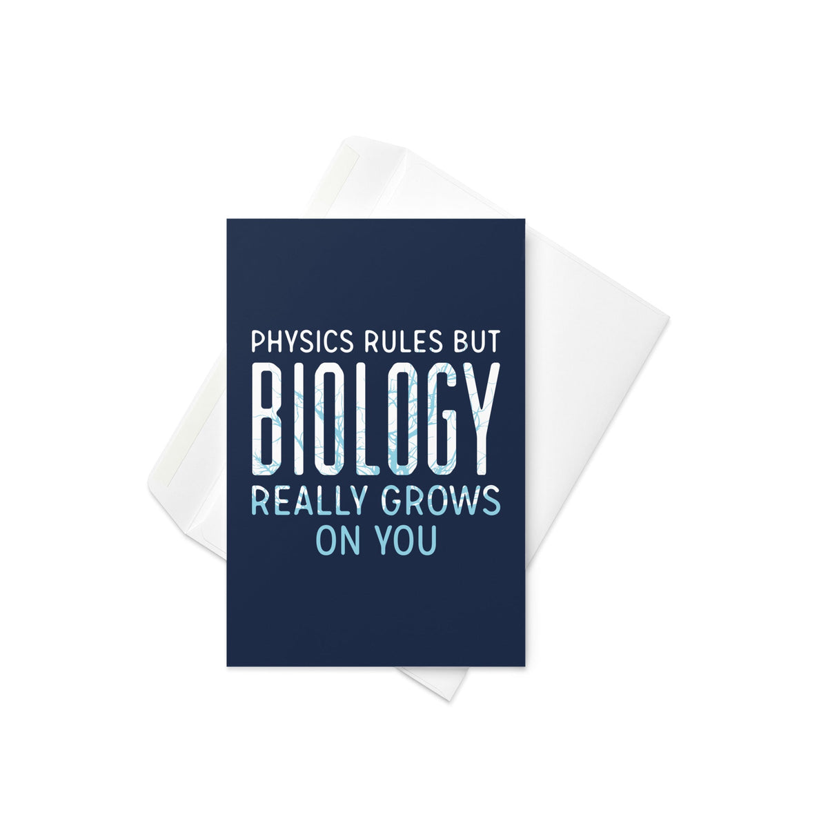 Biology Really Grows On You Greeting Card