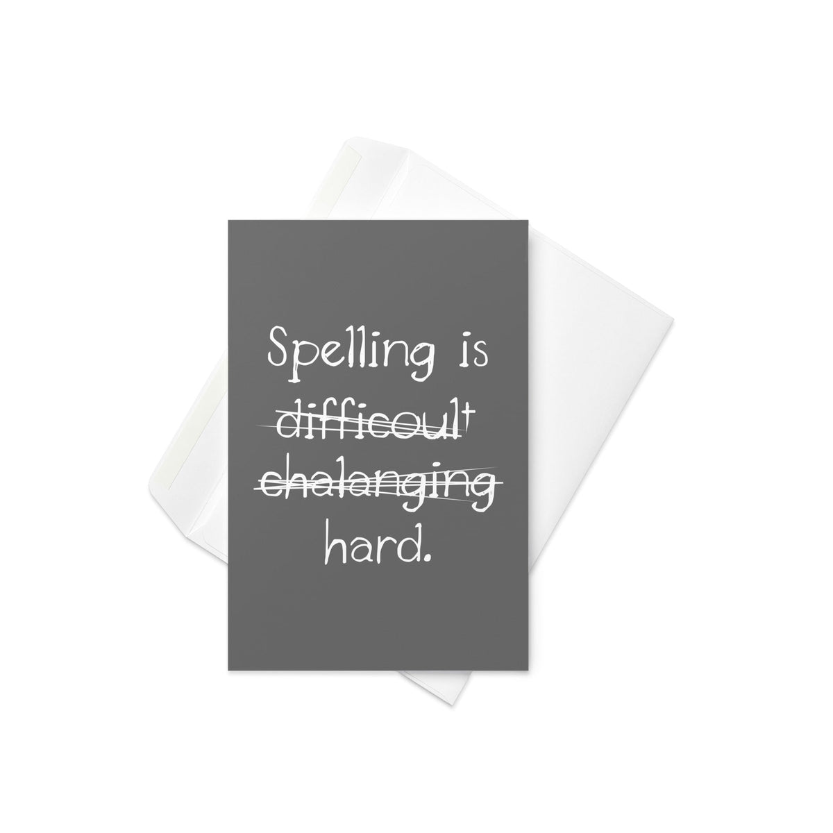 Spelling Is Hard Greeting Card