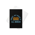 Sorry, My Night Is All Booked Greeting Card