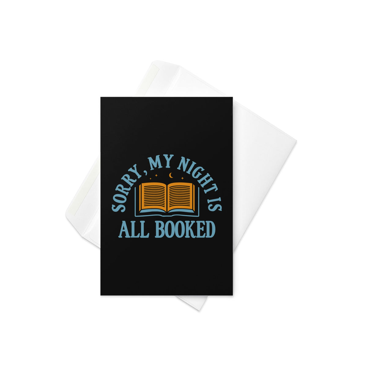Sorry, My Night Is All Booked Greeting Card