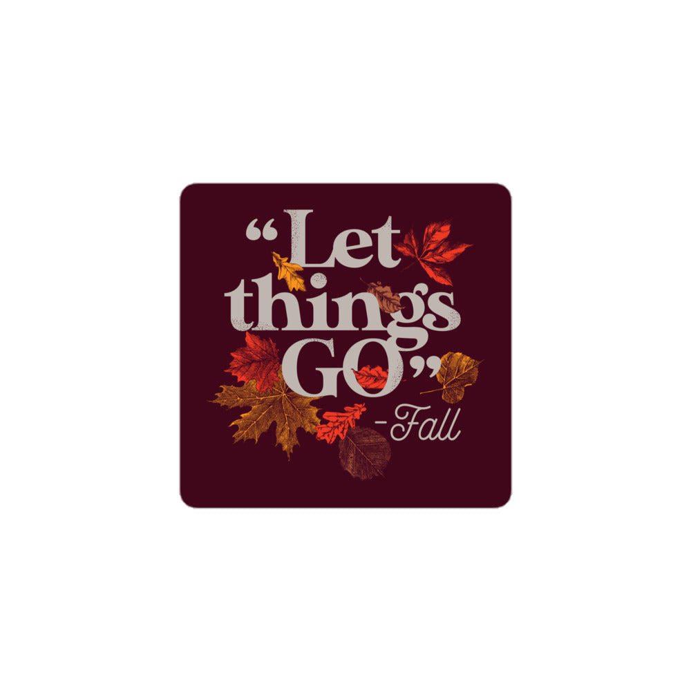 "Let Things Go" -Fall Sticker