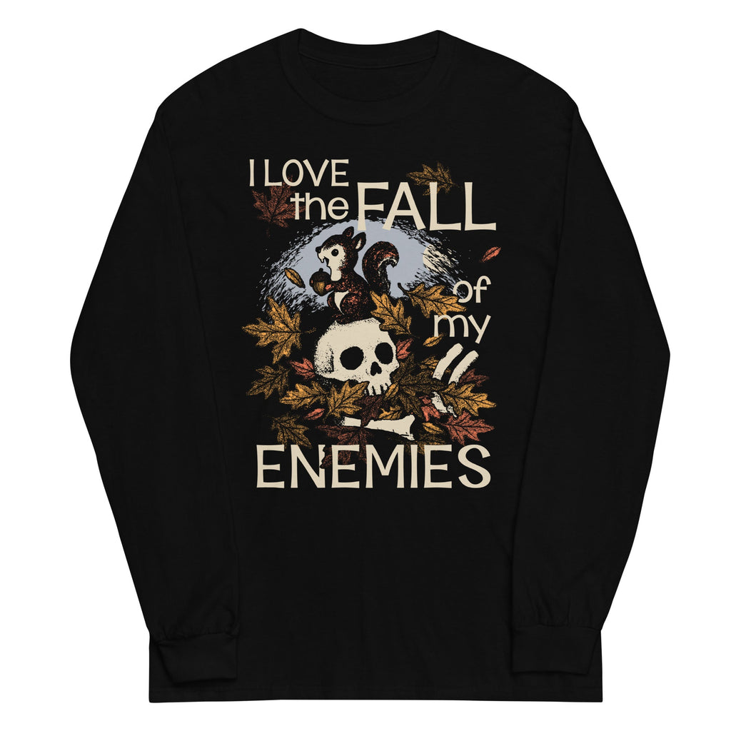 I Love The Fall Of My Enemies Unisex Long Sleeve Tee product image 1