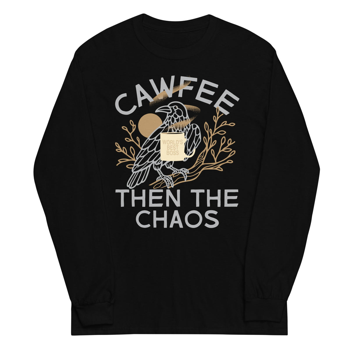 Cawfee Then The Chaos Unisex Long Sleeve Tee product image 1