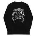 Something Wicked This Way Comes Unisex Long Sleeve Tee product image 1