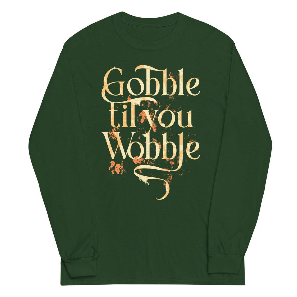 Gobble Til You Wobble Unisex Long Sleeve Tee product image 4