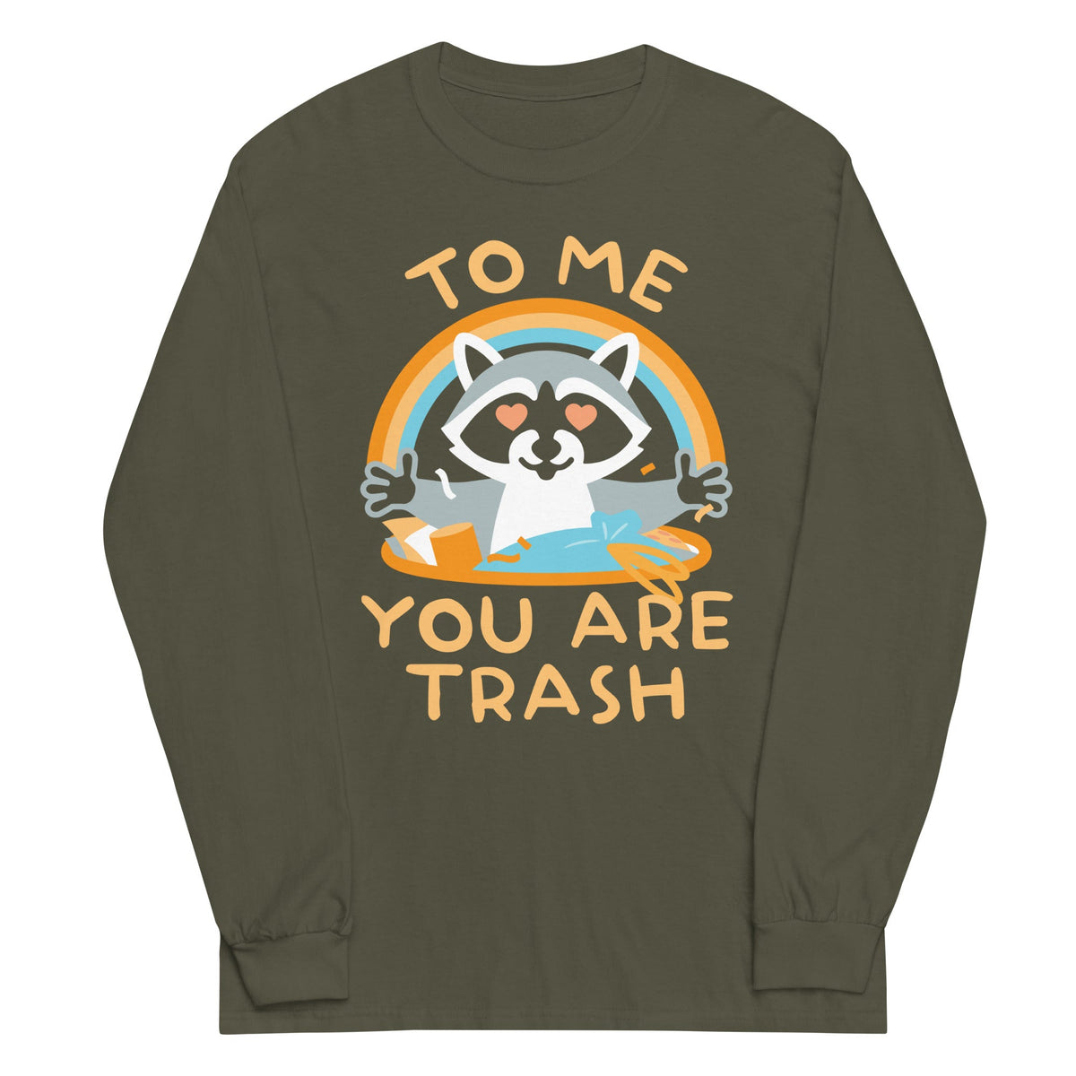 To Me You Are Trash Unisex Long Sleeve Tee product image 5