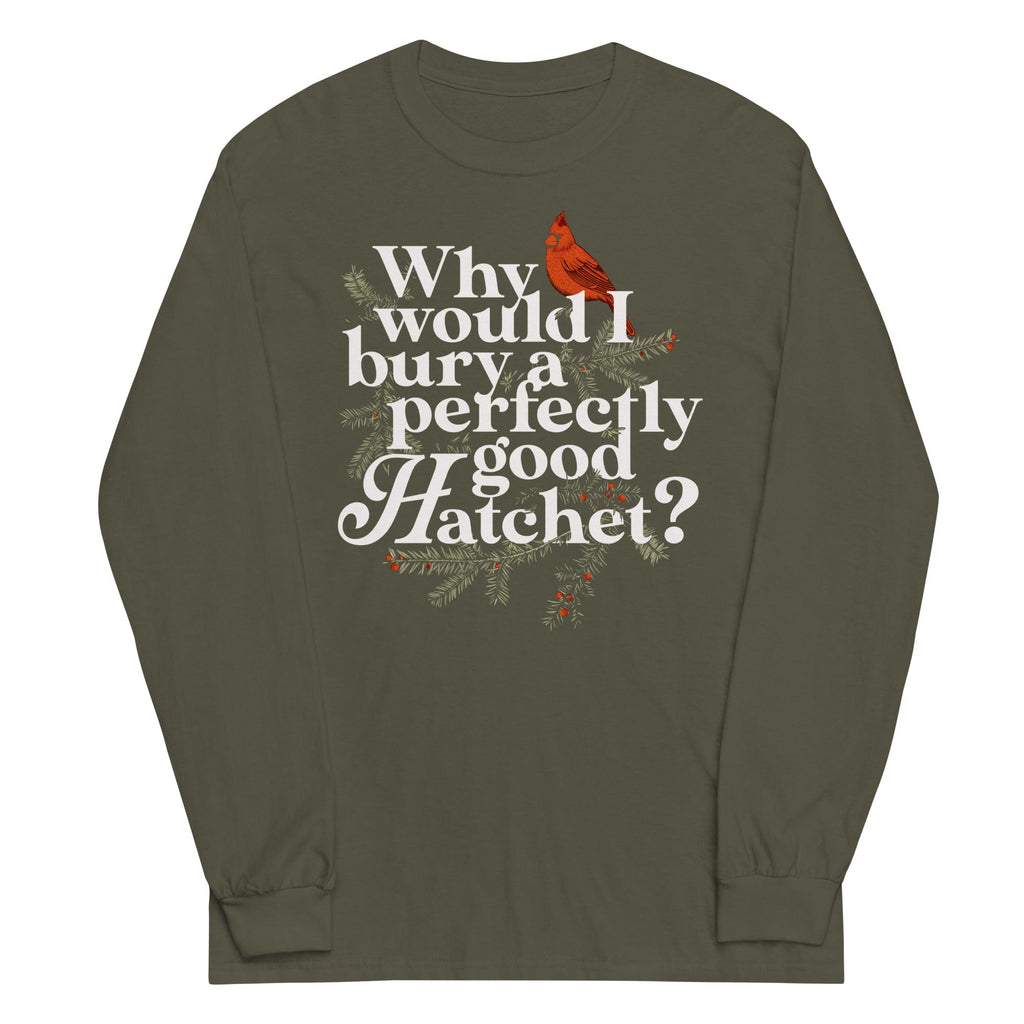Why Would I Bury A Perfectly Good Hatchet? Unisex Long product image 5