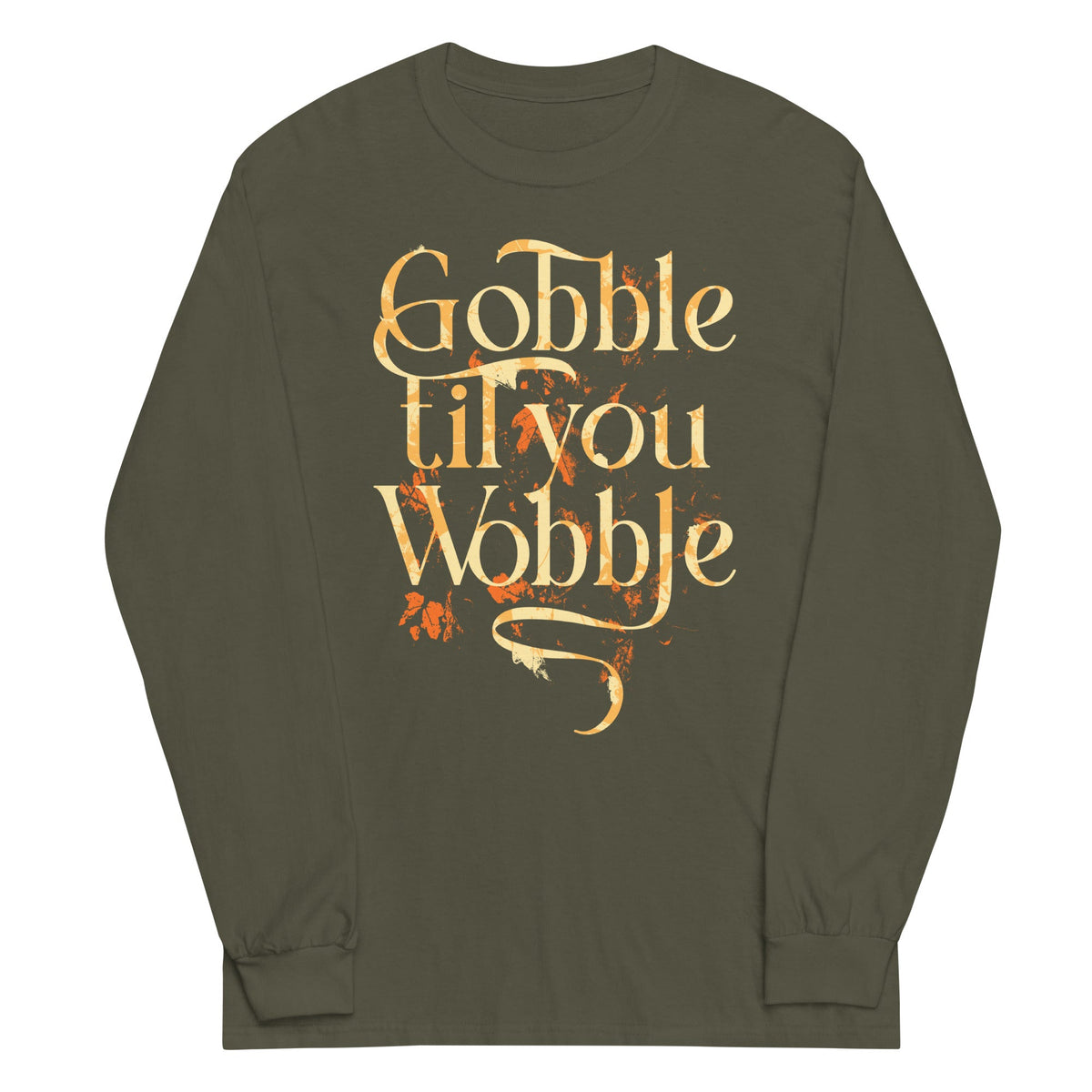 Gobble Til You Wobble Unisex Long Sleeve Tee product image 5