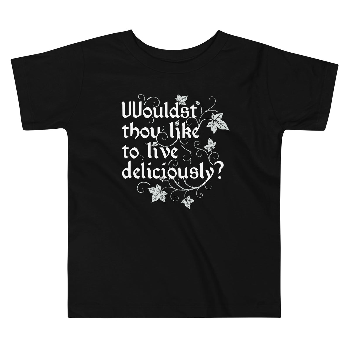 Wouldst Thou Like To Live Deliciously? Kid's Toddler Tee product image 1
