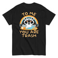 To Me You Are Trash Men's Classic Tee product image 1