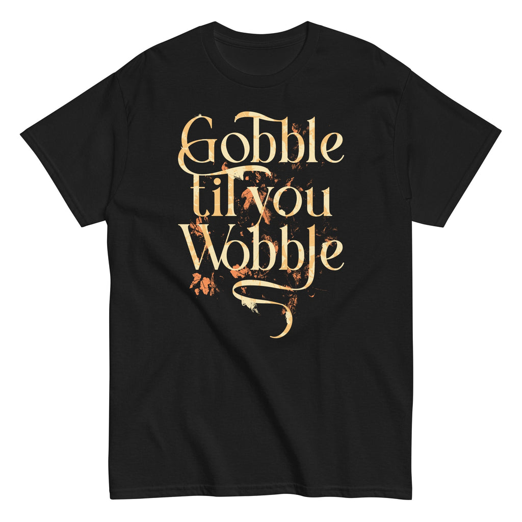 Gobble Til You Wobble Men's Classic Tee product image 5