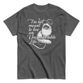 I'm Not Meant To Live An Uncomfortable Life Men's Classic product image 1