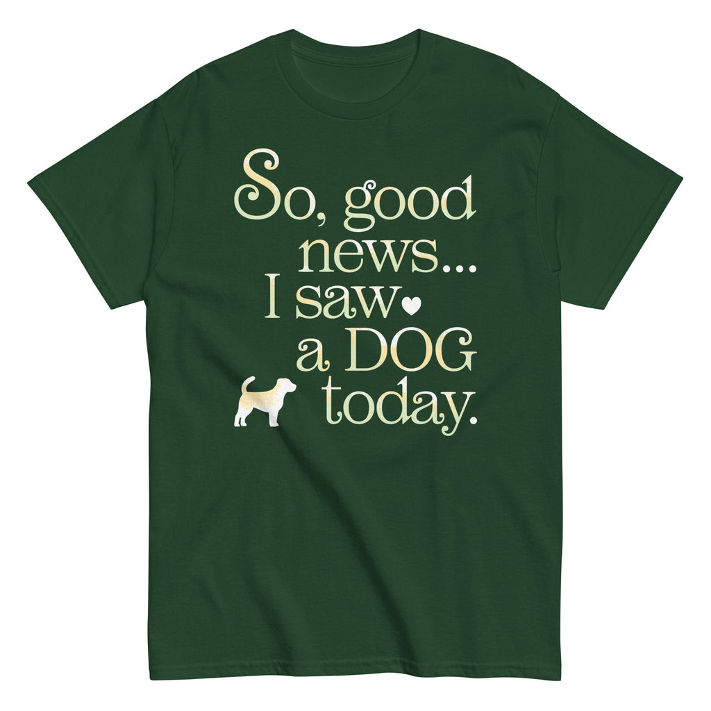 So Good News I Saw A Dog Today Men's Classic Tee product image 4