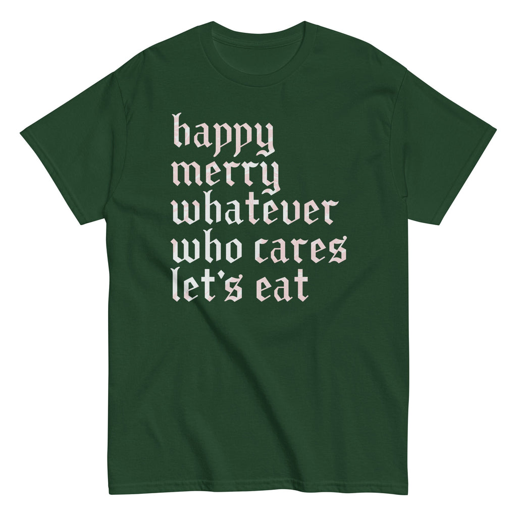 Happy Merry Whatever Who Cares Let's Eat Men's Classic Tee product image 2