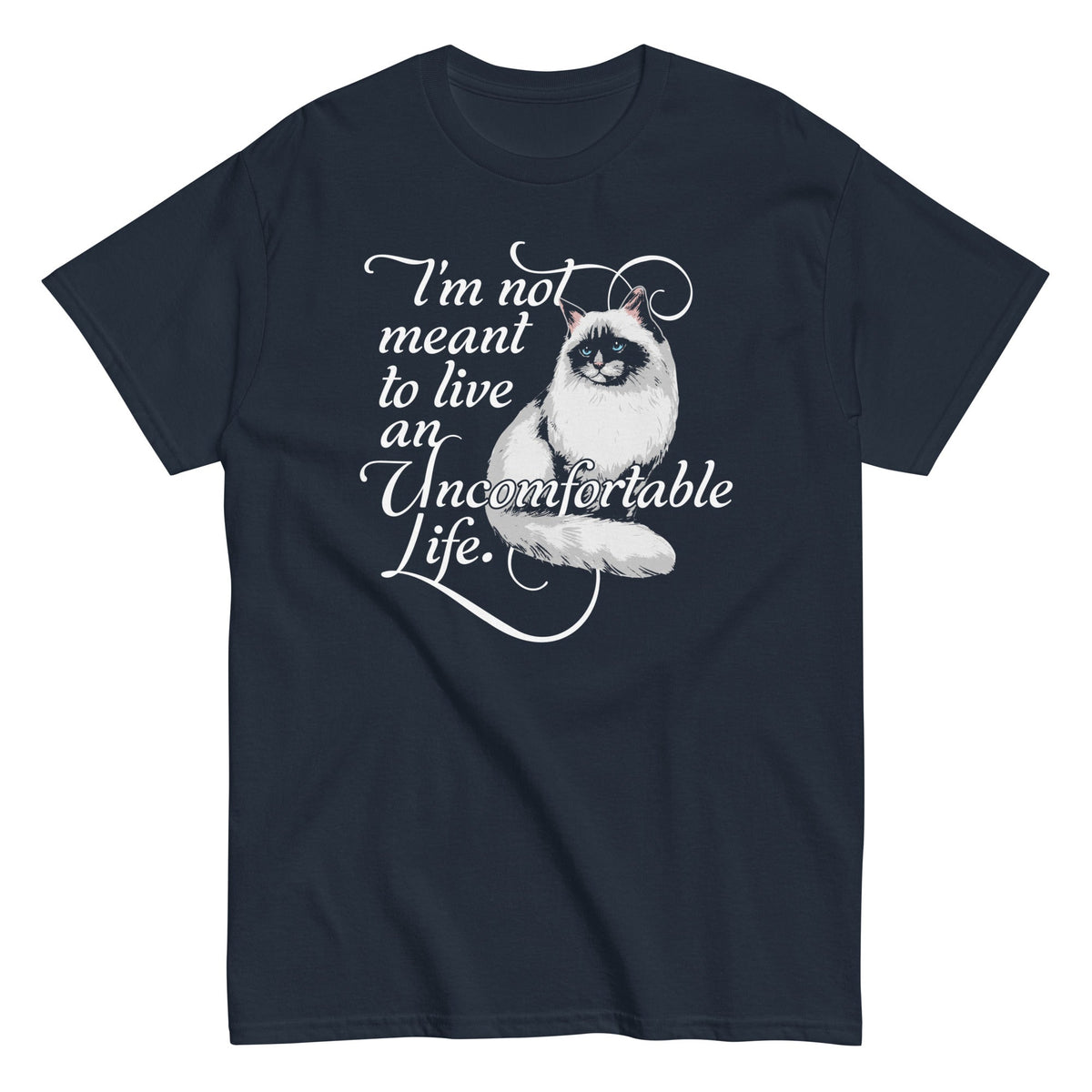 I'm Not Meant To Live An Uncomfortable Life Men's Classic product image 4