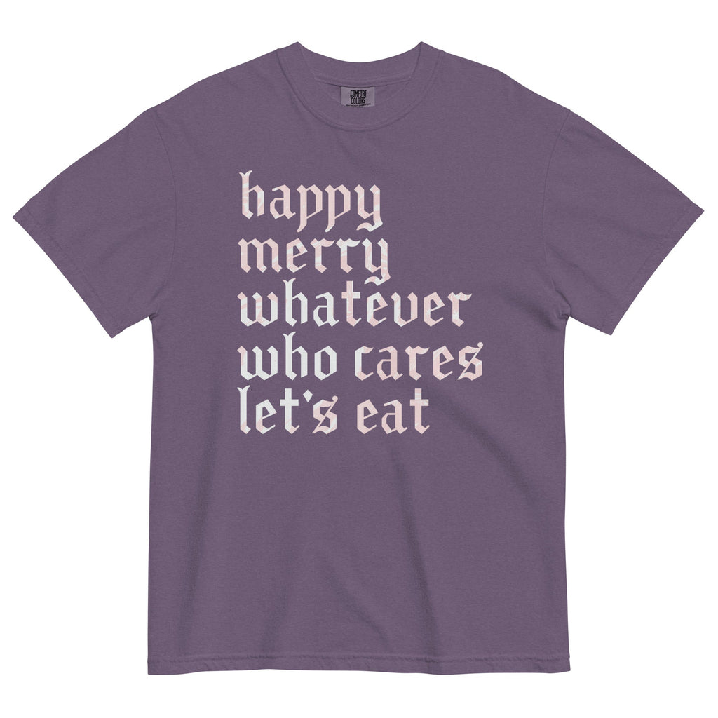 Happy Merry Whatever Who Cares Let's Eat Men's Relaxed Fit product image 6
