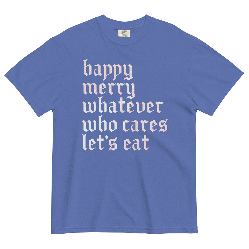 Happy Merry Whatever Who Cares Let's Eat Men's Relaxed Fit product image 5