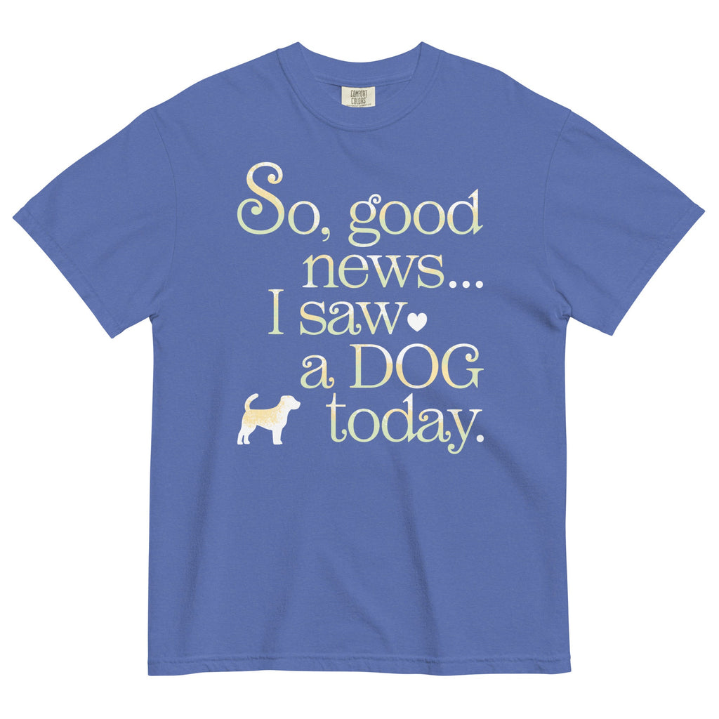 So Good News I Saw A Dog Today Men's Relaxed Fit Tee product image 1