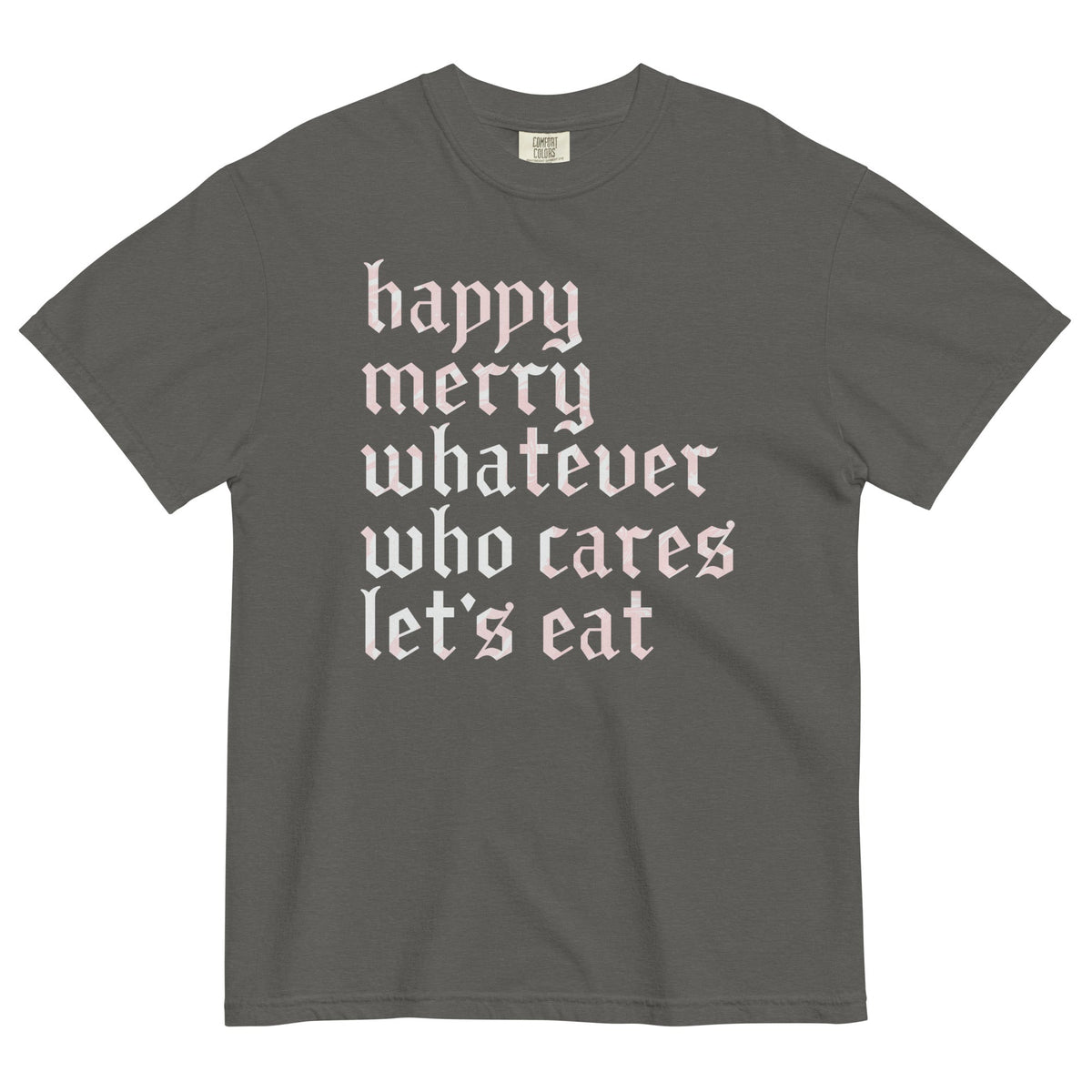 Happy Merry Whatever Who Cares Let's Eat Men's Relaxed Fit product image 2
