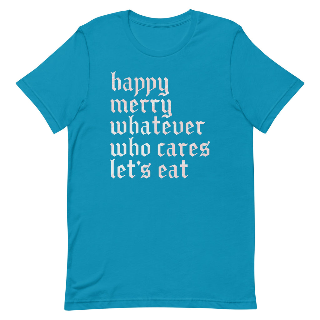 Happy Merry Whatever Who Cares Let's Eat Men's Signature Tee product image 6