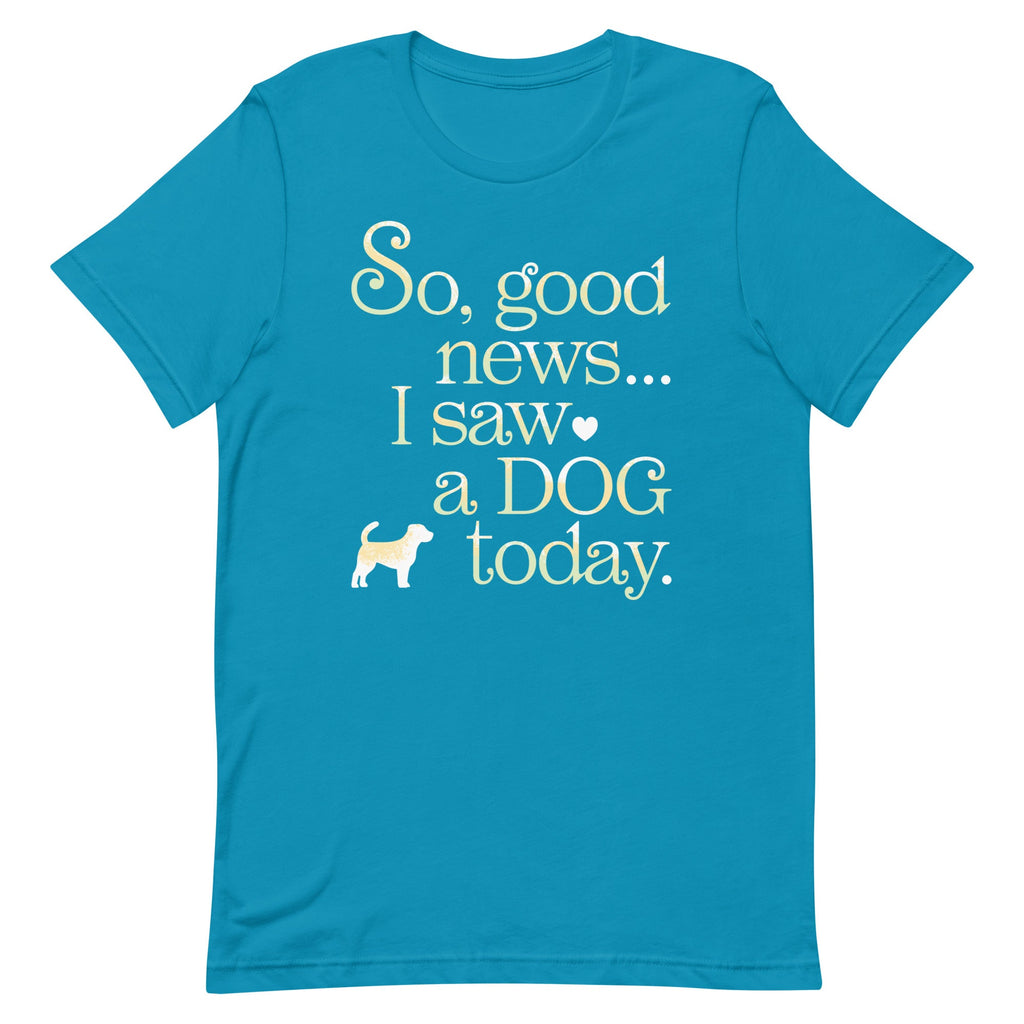So Good News I Saw A Dog Today Men's Signature Tee product image 1