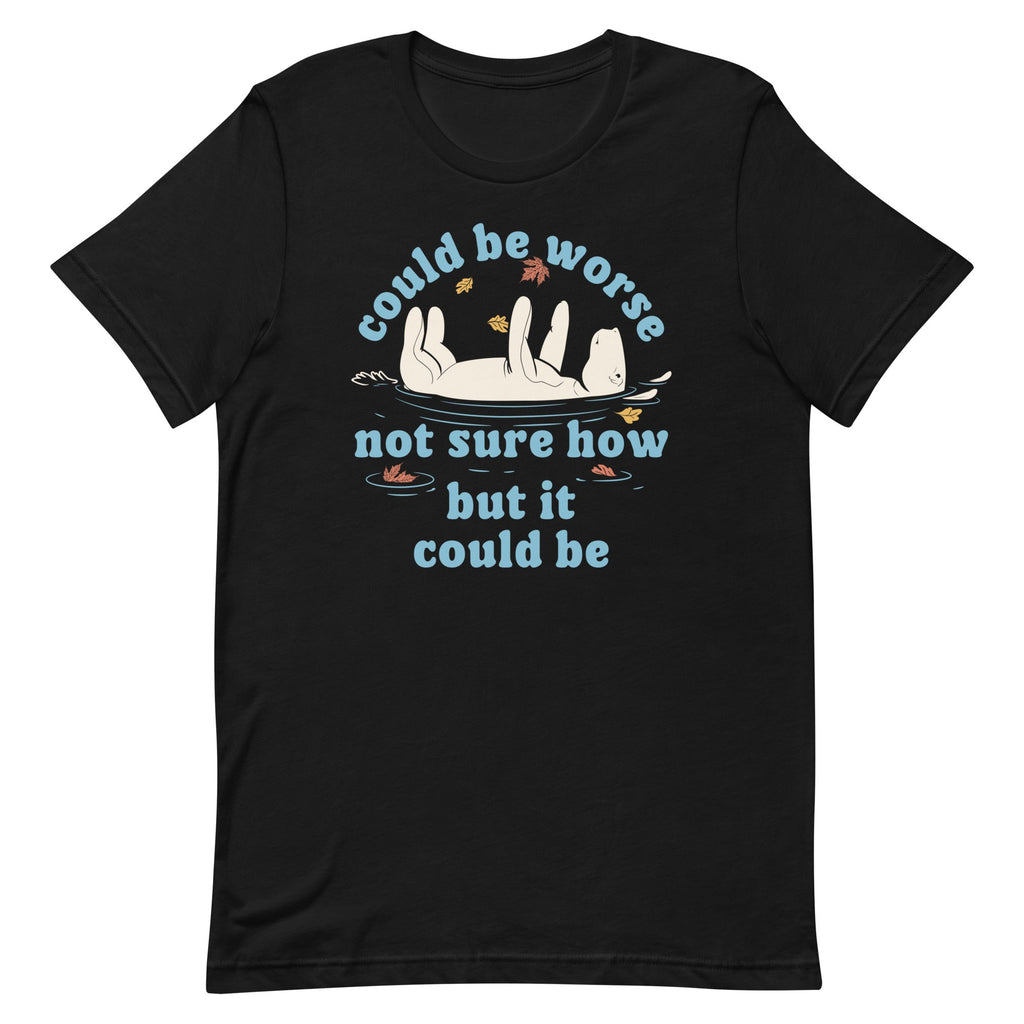 Could Be Worse Not Sure How But It Be Men's Signature Tee product image 2