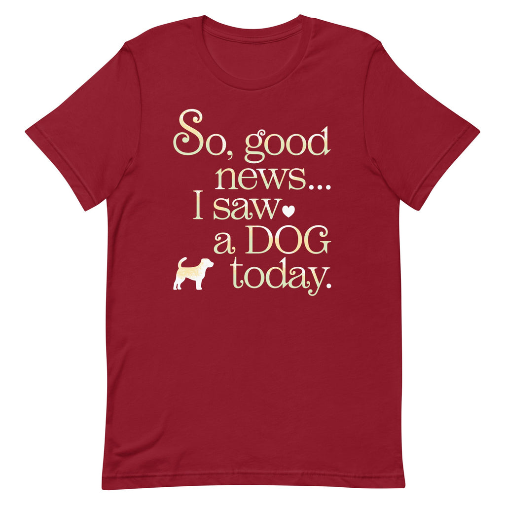 So Good News I Saw A Dog Today Men's Signature Tee product image 4