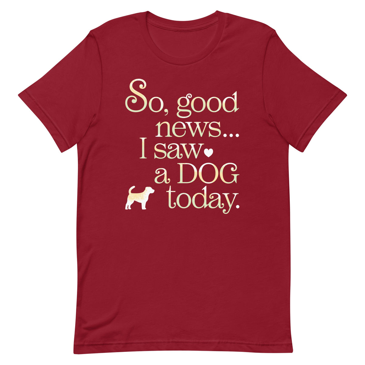 So Good News I Saw A Dog Today Men's Signature Tee product image 4