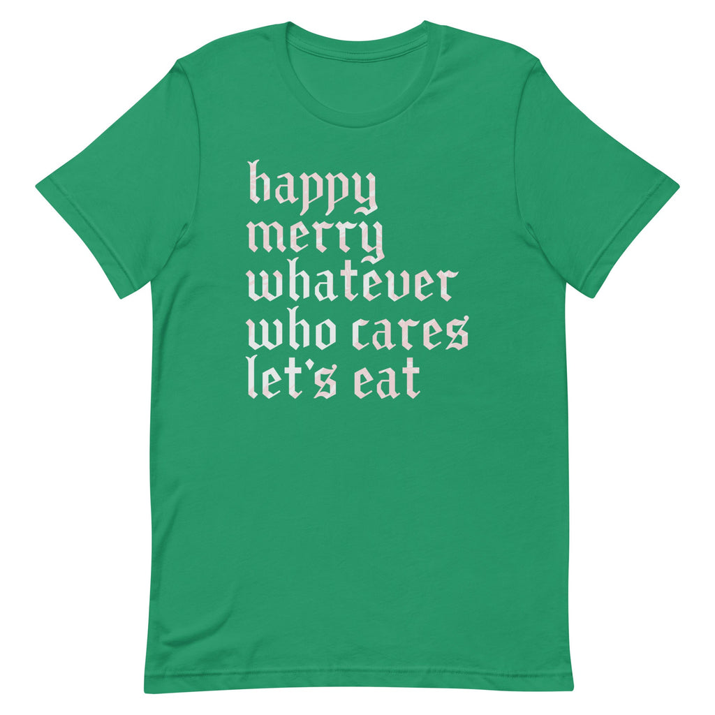 Happy Merry Whatever Who Cares Let's Eat Men's Signature Tee product image 7