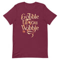 Gobble Til You Wobble Men's Signature Tee product image 1