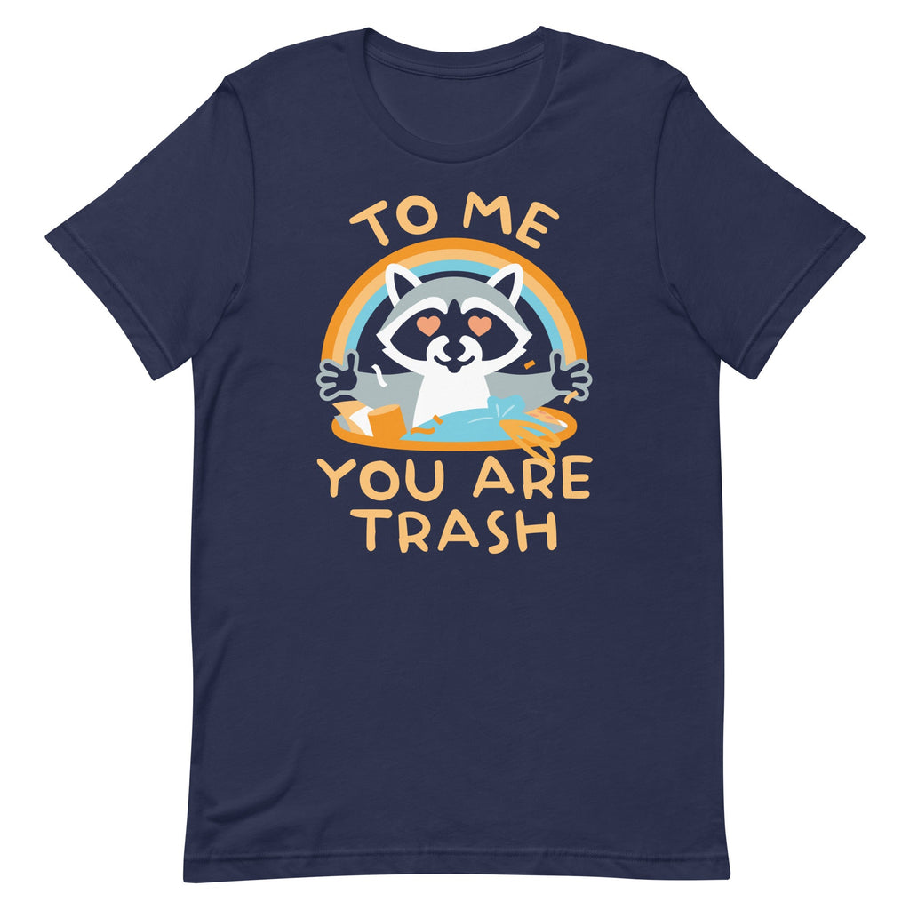 To Me You Are Trash Men's Signature Tee product image 4