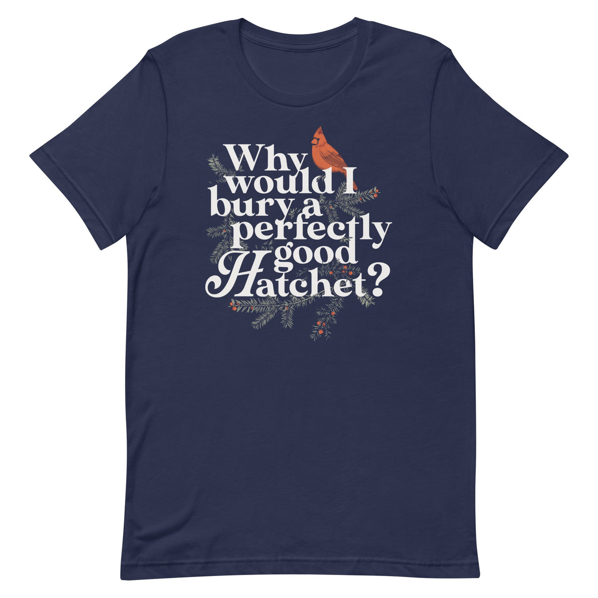 Why Would I Bury A Perfectly Good Hatchet? Men's Signature product image 3