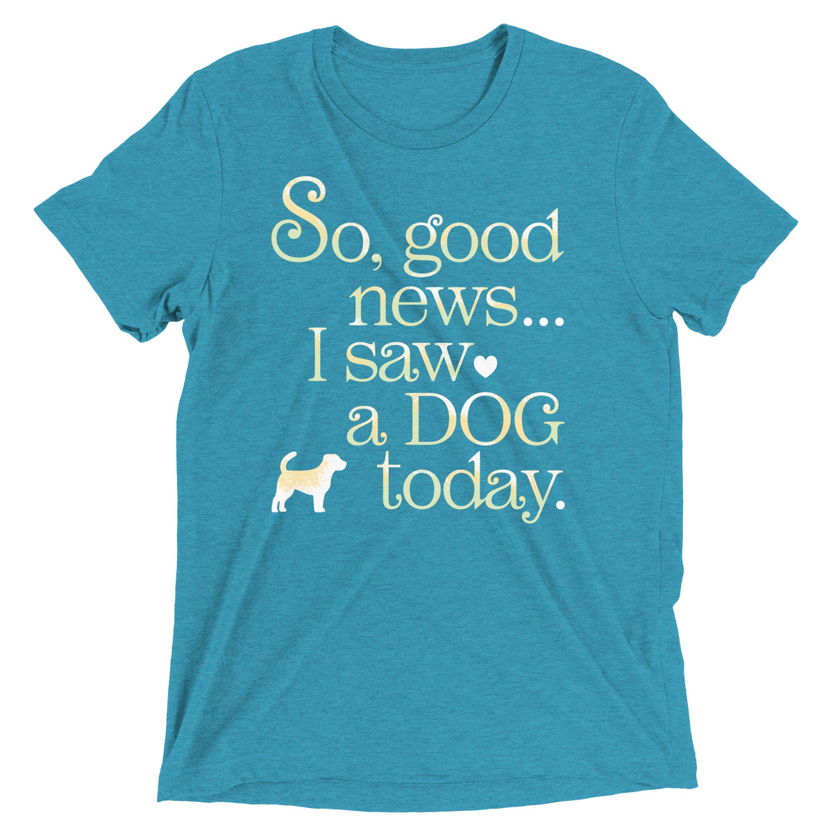 So Good News I Saw A Dog Today Men's Tri-Blend Tee product image 1