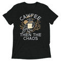 Cawfee Then The Chaos Men's Tri-Blend Tee product image 1