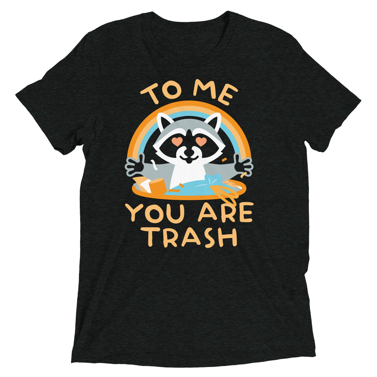To Me You Are Trash Men's Tri-Blend Tee product image 1