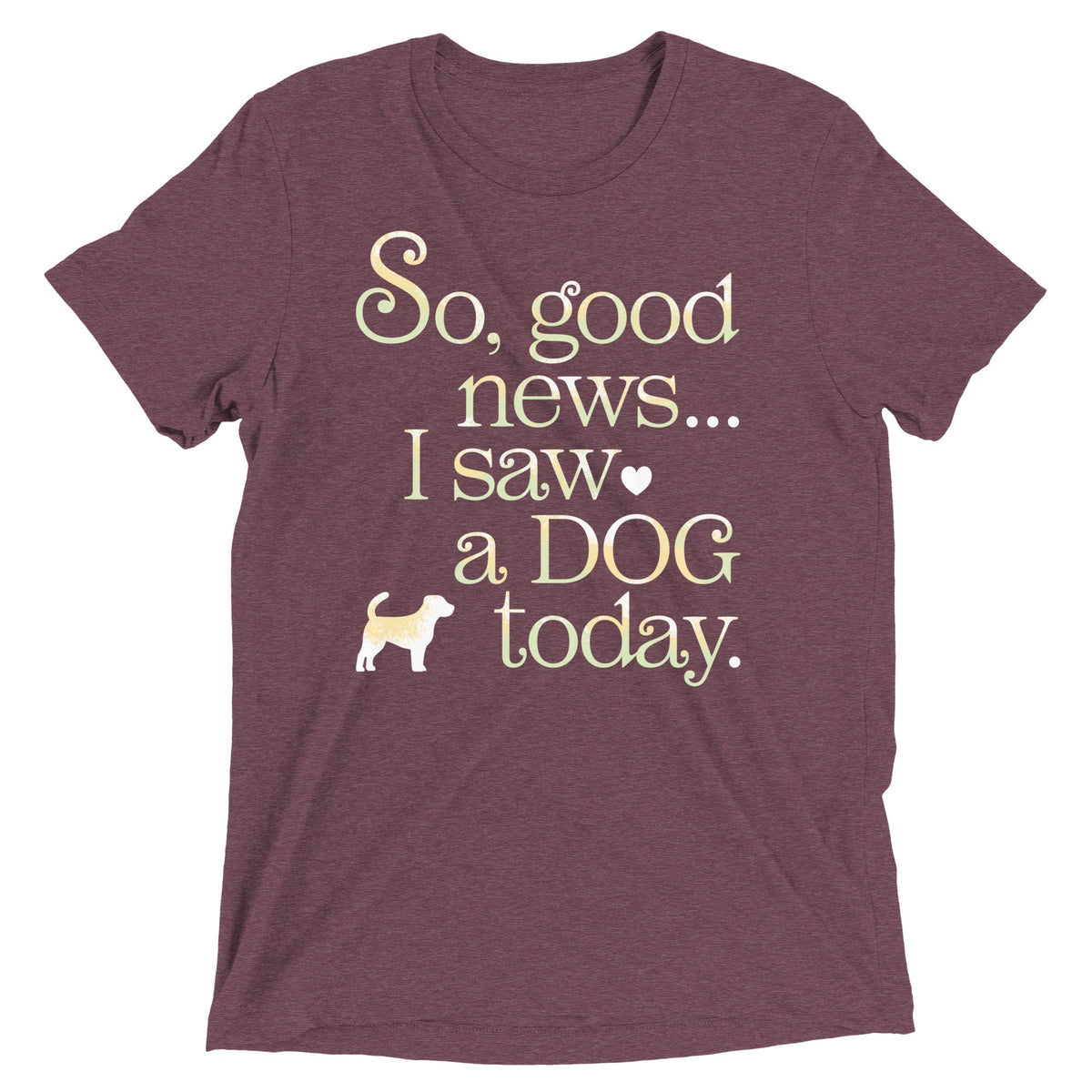 So Good News I Saw A Dog Today Men's Tri-Blend Tee product image 5