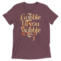 Gobble Til You Wobble Men's Tri-Blend Tee product image 1
