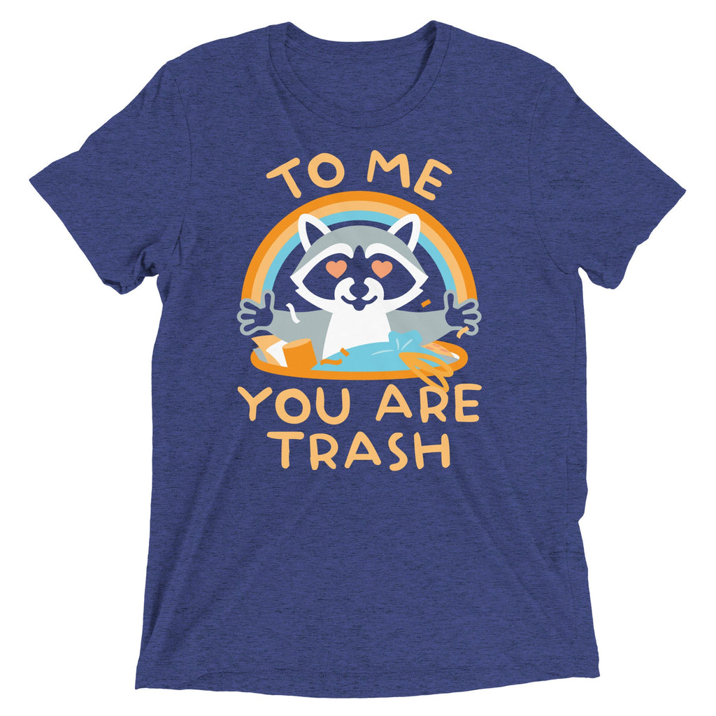 To Me You Are Trash Men's Tri-Blend Tee product image 4