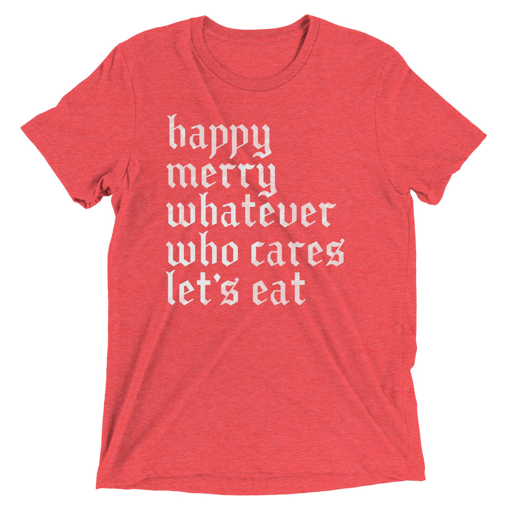 Happy Merry Whatever Who Cares Let's Eat Men's Tri-Blend Tee product image 7